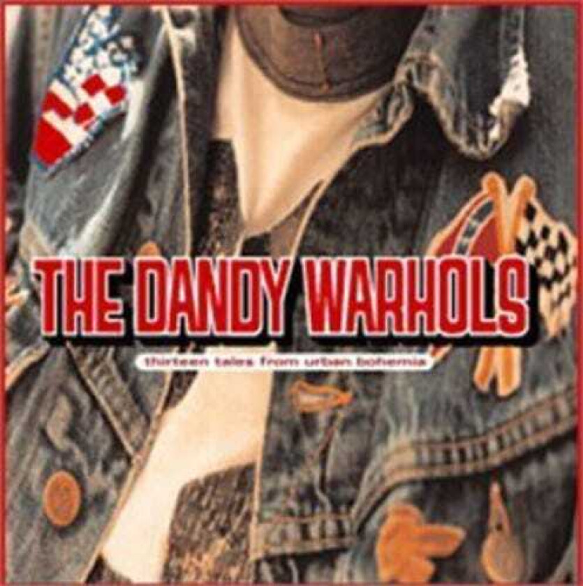The Dandy Warhols Thirteen Tales From Urban Bohemia LP/Vinyl