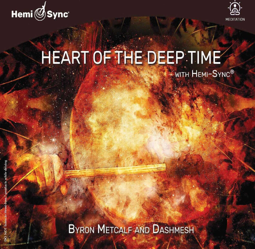 Byron Metcalf & Dashmesh Khalsa Heart Of The Deep Time With HemiSync CD