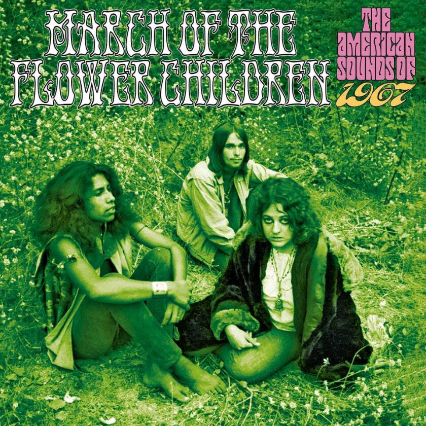 Diverse Rock March Of The Flower Children: The American Sounds Of 1967 CD