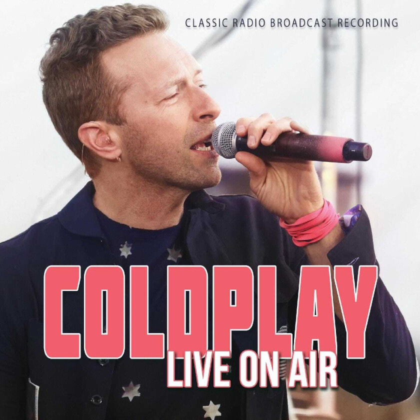 Coldplay  Live On Air (Classic Radio Broadcast Recording)  CD