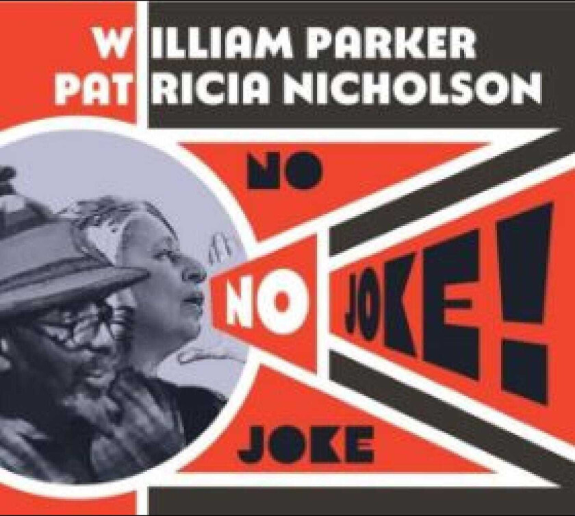 William Parker, Patricia Nicholson  No Joke!  CD