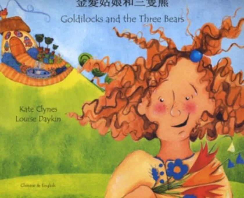 Goldilocks and the Three Bears in Chinese and English av Kate Clynes