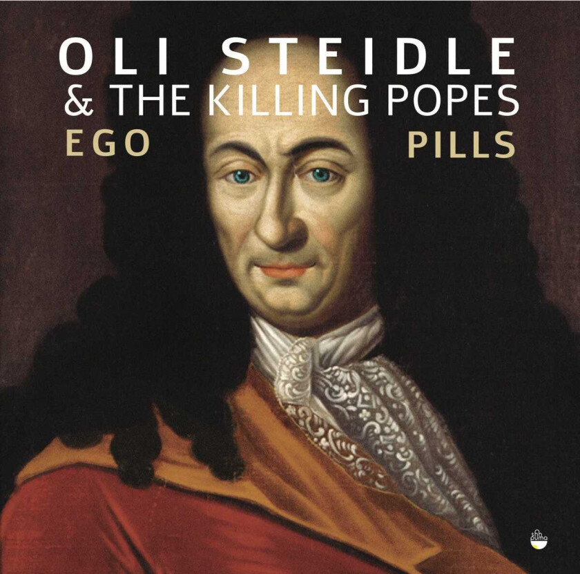 Oli Steidle & The Killing Popes Ego Pills LP/Vinyl