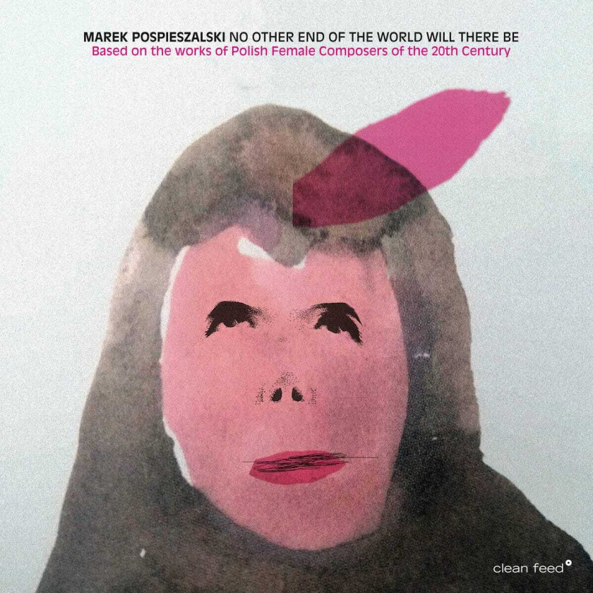 Marek Pospieszalski No Other End Of The World Will There Be CD