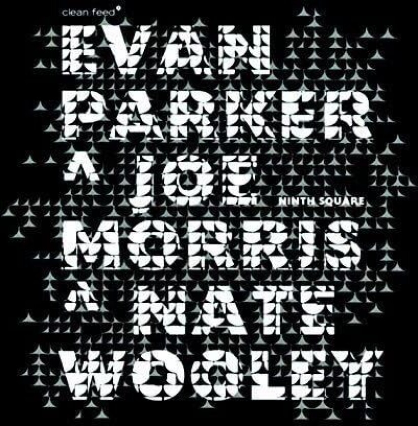 Evan Parker, Nate Wooleymjoe Morris  Ninth Square  CD