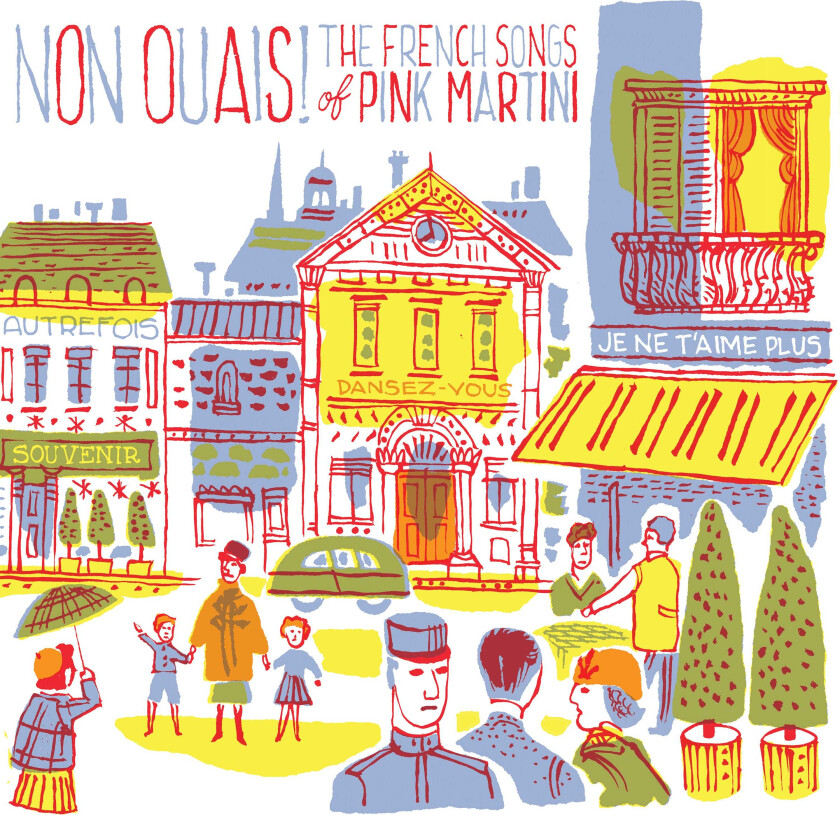 Pink Martini Non Ouais! The French Songs Of Pink Martini CD