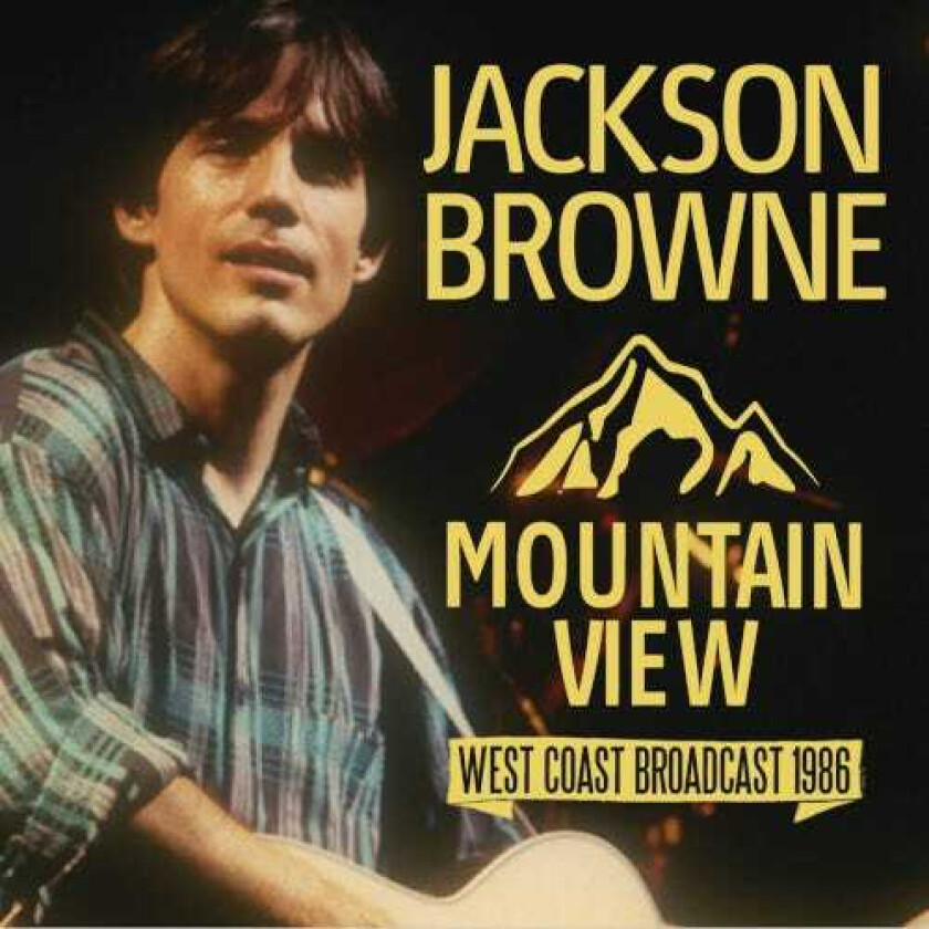 Jackson Browne Mountain View West Coast Broadcast 1986 CD