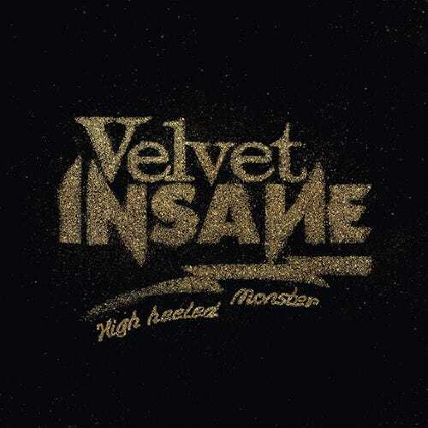Velvet Insane High Heeled Monster CD