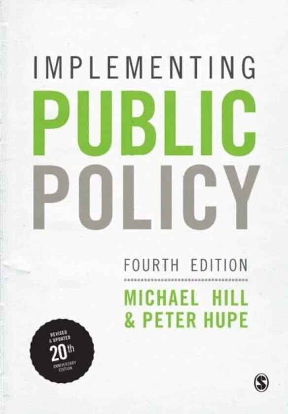 Implementing Public Policy av Michael Hill, Peter Hupe