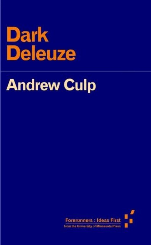 Dark Deleuze av Andrew Culp