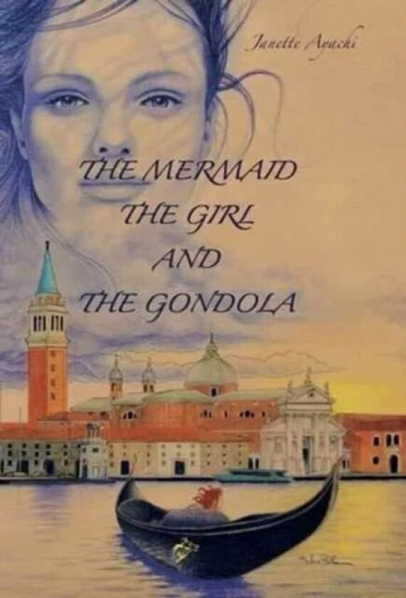 The Mermaid, the Girl and the Gondola av Janette Ayachi