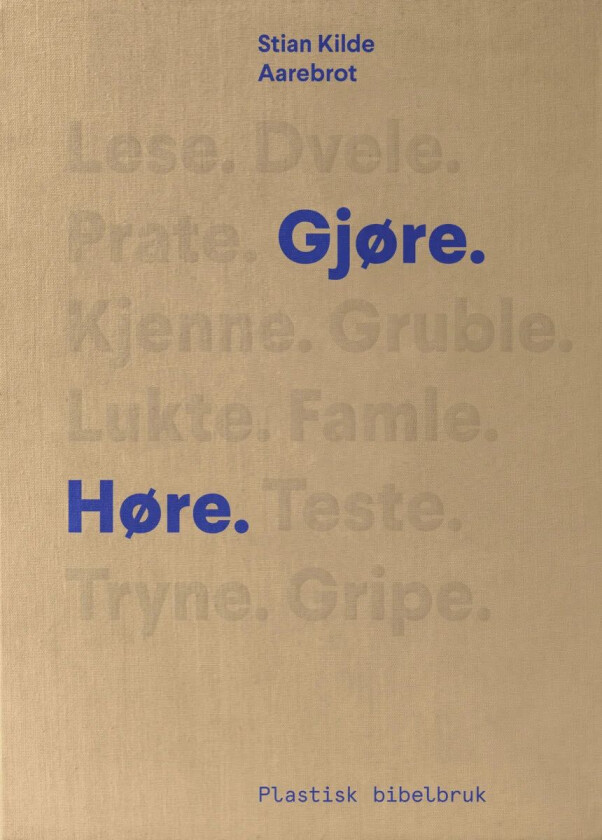 Gjøre. Høre. av Stian Kilde Aarebrot