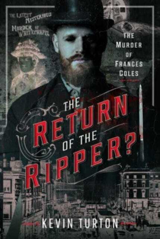 The Return of the Ripper? The Murder of Frances Coles