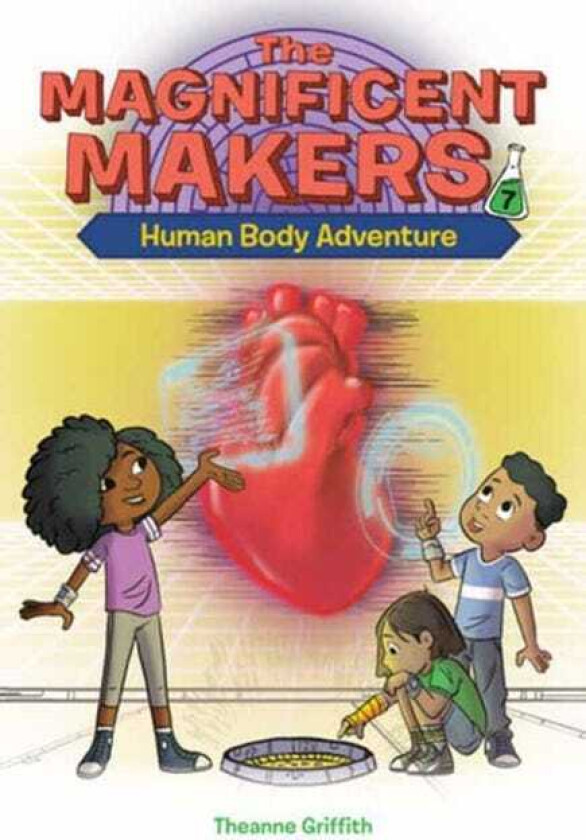 The Magnificent Makers #7: Human Body Adventure