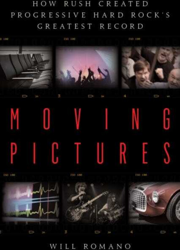 Moving Pictures How Rush Created Progressive Hard Rock’s Greatest Record