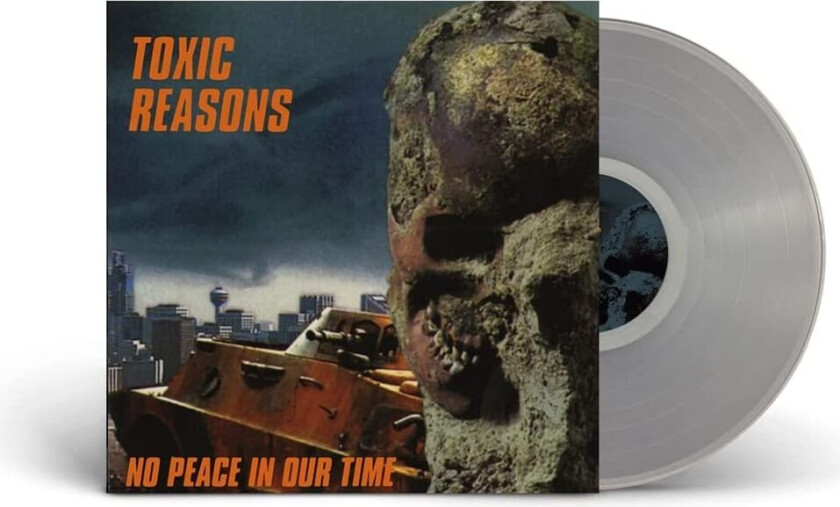 Toxic Reasons No Peace In Our Time LP/Vinyl