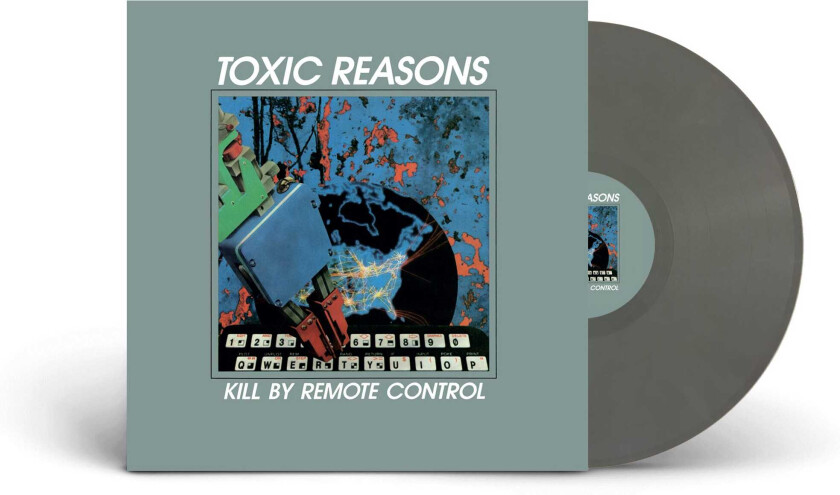Toxic Reasons Kill By Remote Control LP/Vinyl