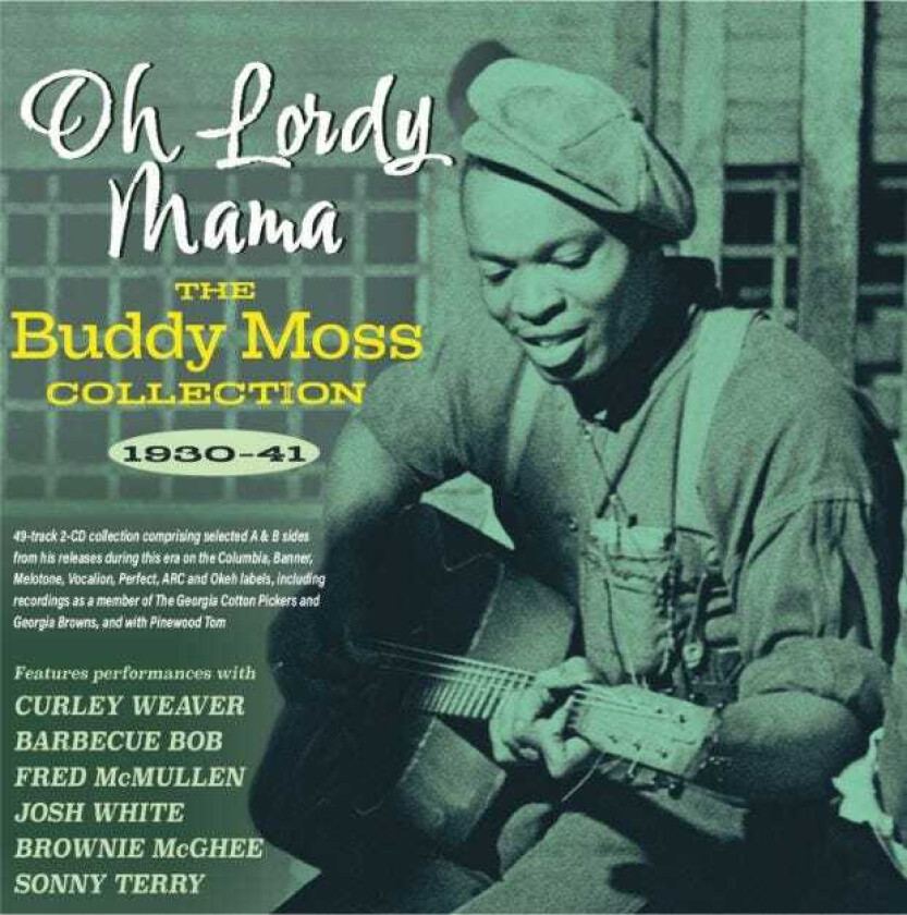 Buddy Moss  Oh Lordy Mama  The Buddy Moss Collection 193041  CD