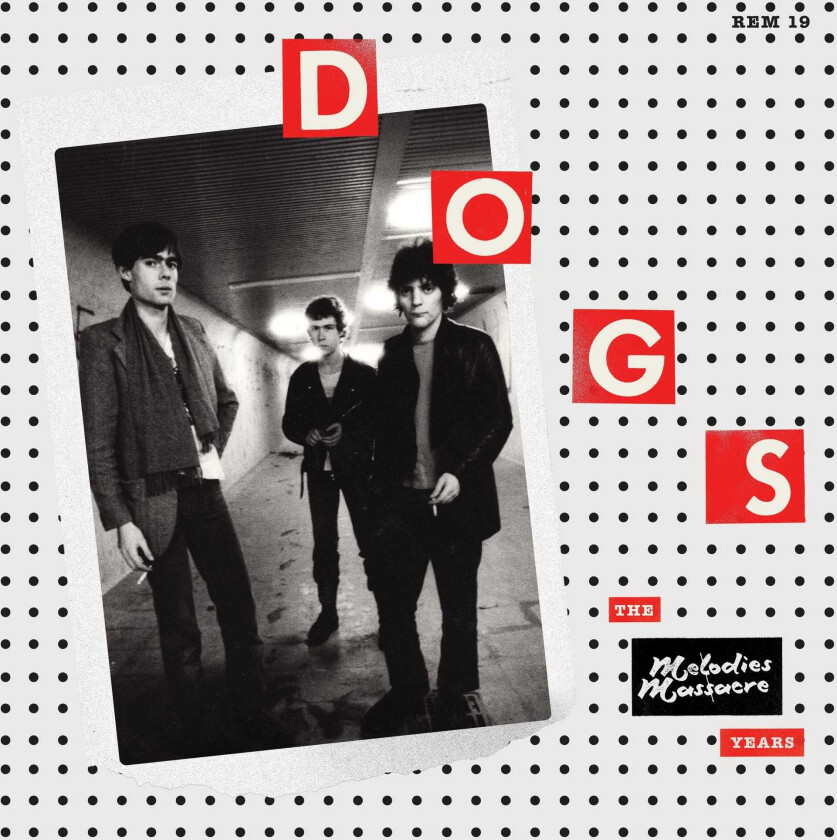 Dogs The Melodies Massacre Years LP/Vinyl