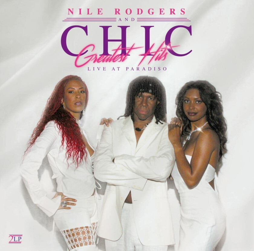 Nile Rodgers & Chic, Nile Rodgers, Chic Greatest Hits Live At Paradiso LP/Vinyl
