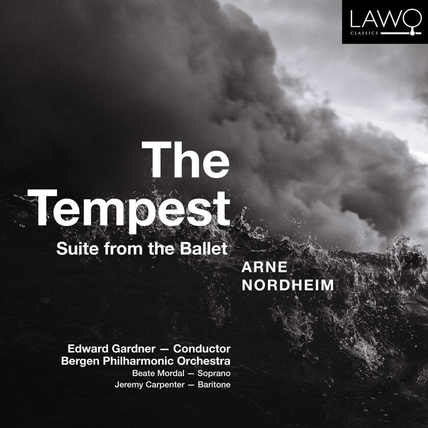 Bergen Philharmonic Orchestra, Edward Gardner, Beate Mordal  Nordheim: The Tempest (Suite From The Ballet)  CD