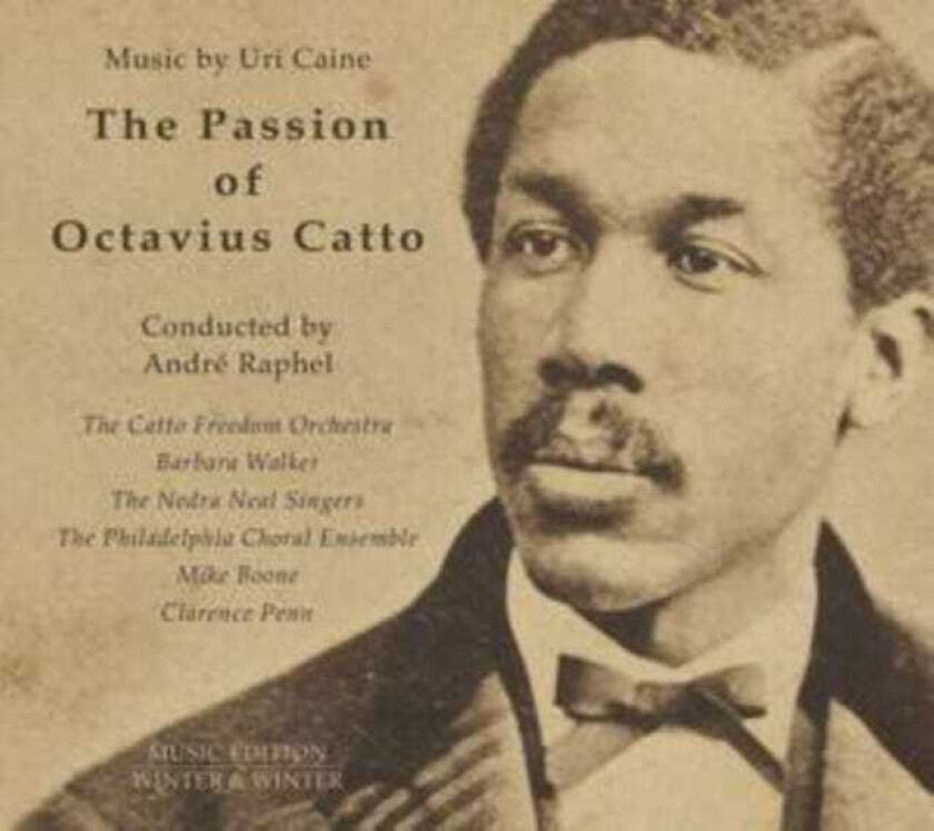 Uri Caine, Octavius Catto The Passion Of Octavius Catto: Music By Uri Caine LP/Vinyl