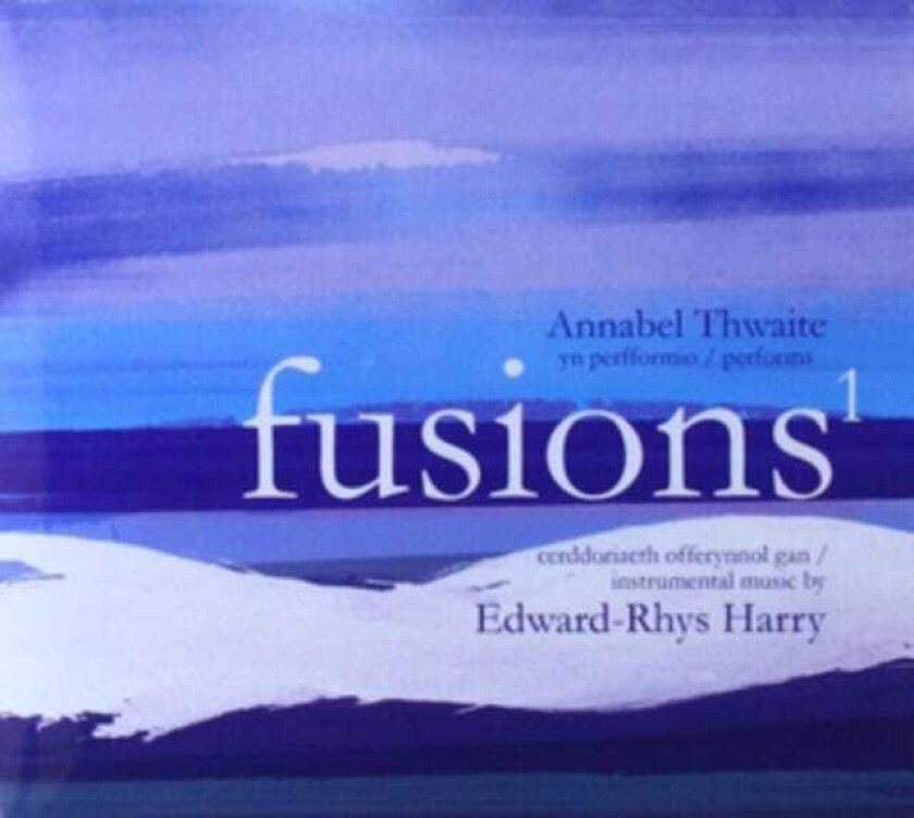Fusions 1: Annabel Thwaite Performs Instrumental Music By... CD