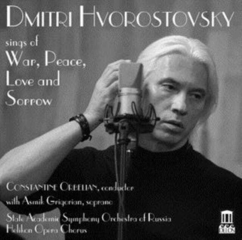 Dmitri Hvorostovsky Sings of War Peace Love and Sorrow CD