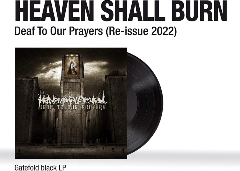 Heaven Shall Burn Deaf To Our Prayers LP/Vinyl