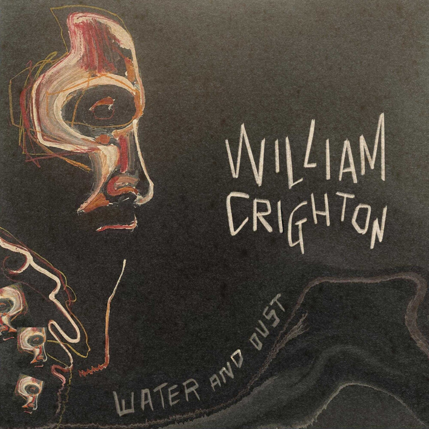 William Crighton  Water And Dust  CD