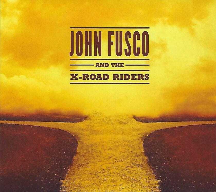 John Fusco John Fusco And The XRoad Riders CD