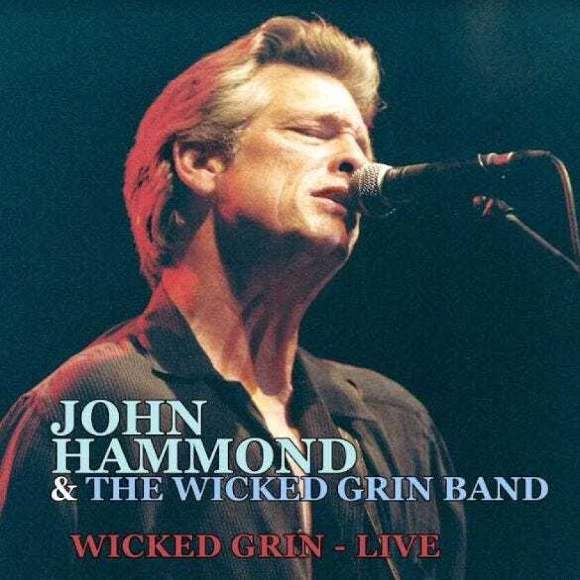 John Hammond Wicked Grin Live CD