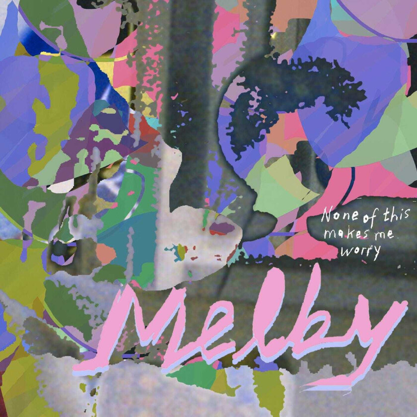 Melby None Of This Makes Me Worry LP/Vinyl
