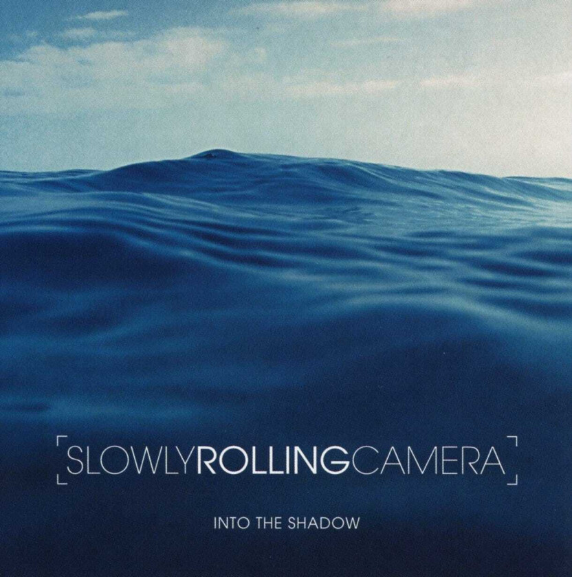 Slowly Rolling Camera Into The Shadow CD