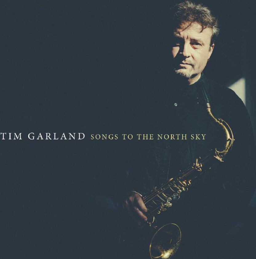 Tim Garland  Songs To The North Sky  CD