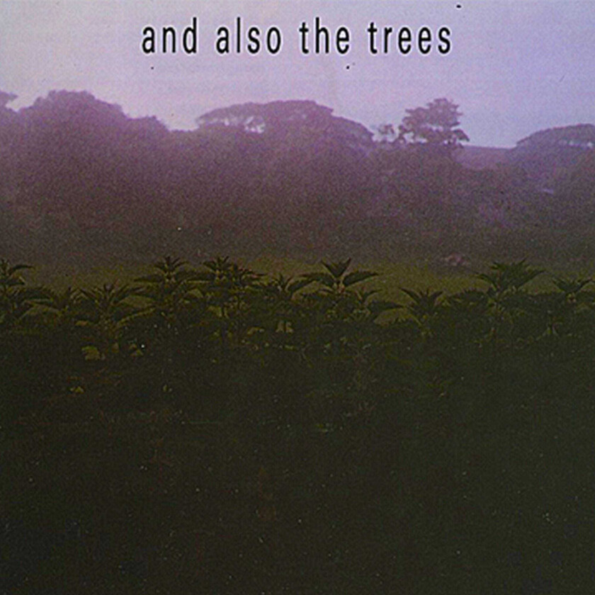 And Also The Trees And Also The Trees CD