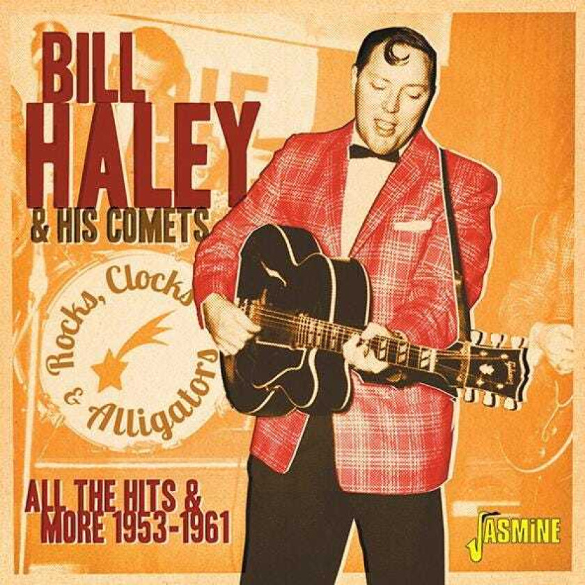 Bill Haley  Rock, Clocks & Alligators  All The Hits & More, 19531961  CD