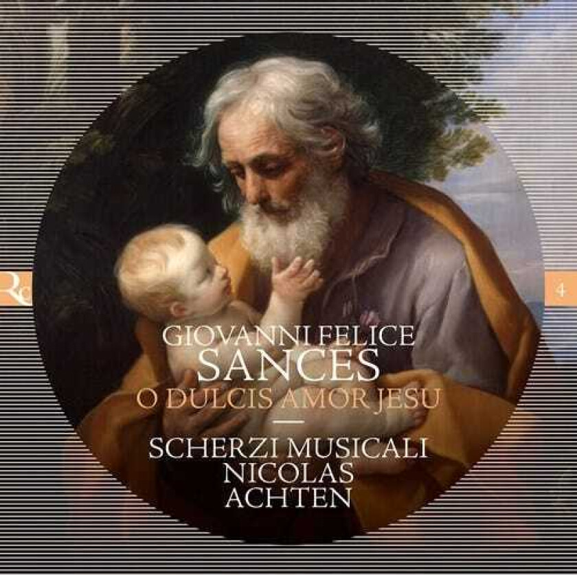 Giovanni Felice Sances, Nicolas Achten, Scherzi Musicali  Sances: O Dulcis Amor Jesu  CD