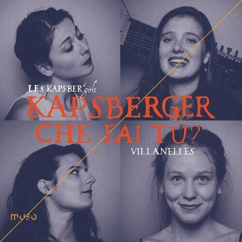 Giovanni Girolamo Kapsberger, Les Kapsber'Girls  Kapsberger: Che Fai Tu?  Villanelles  CD