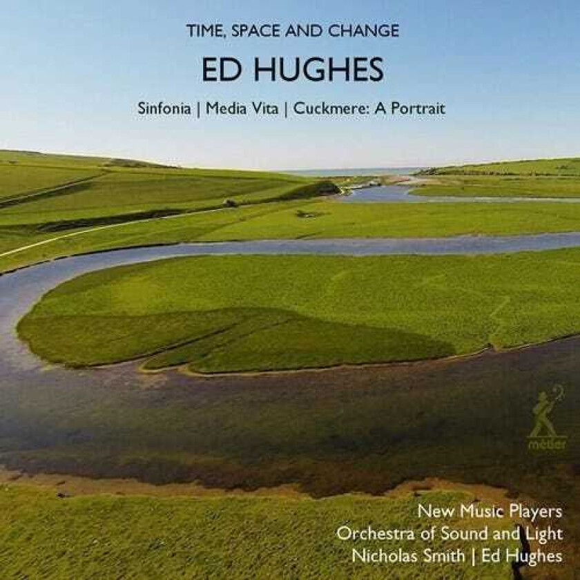 Orchestra Of Sound And Light, New Music Players, Ed Hughes, Nicholas Smith  Hughes: Time, Space & Change  CD