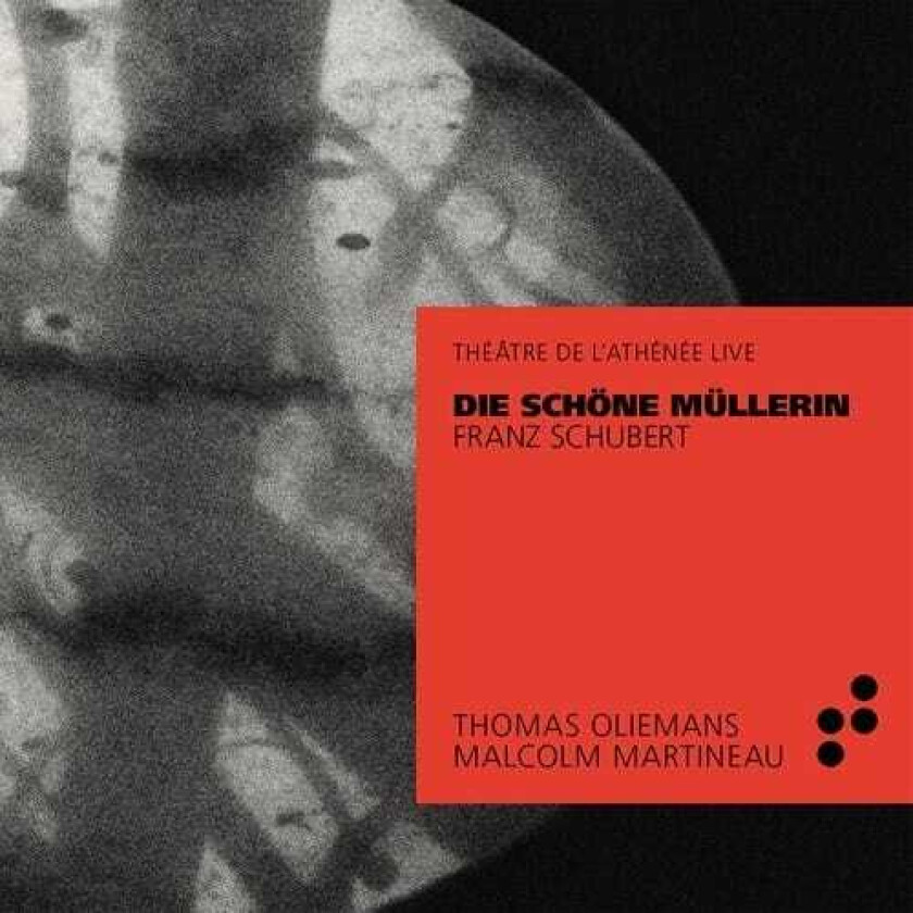 Malcolm Martineau, THOMAS OLIEMANS  Schubert: Die Schone Mullerin (Live At Theatre De L Athenee)  CD