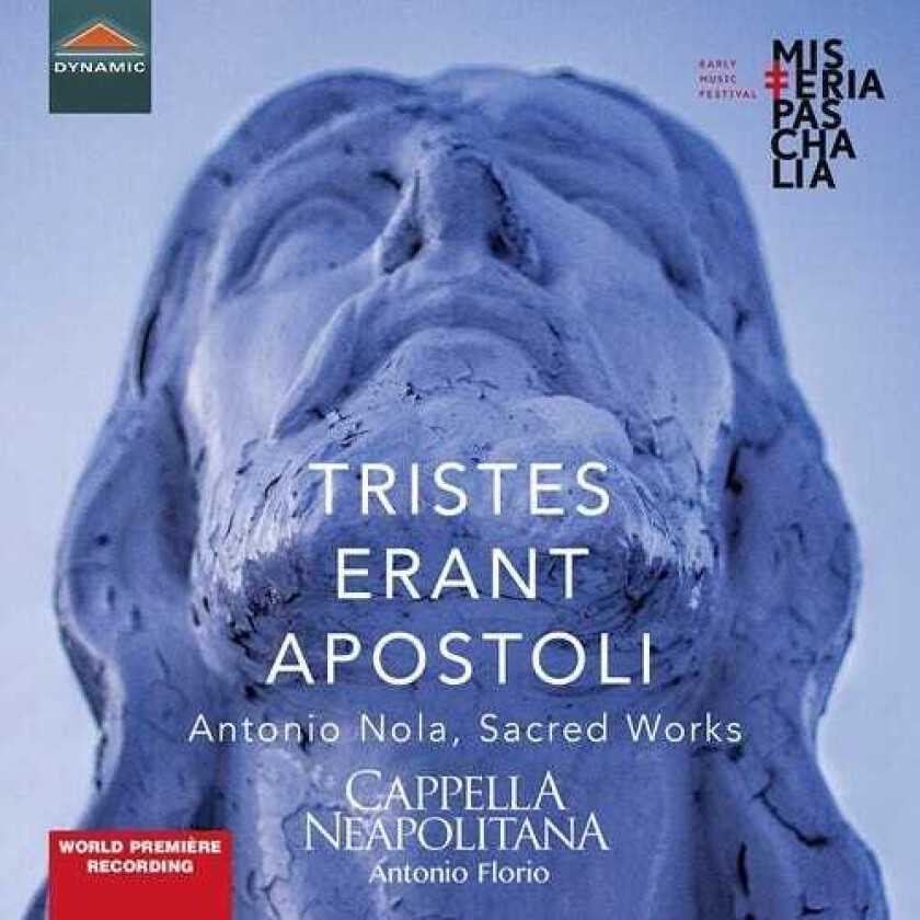 Antonio Nola, Cappella Neapolitana, Antonio Florio  Nola: Tristes Erant Apostoli  Sacred Works  CD