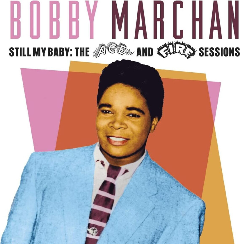 Bobby Marchan  Still My Baby: The Ace And Fire Sessions  CD