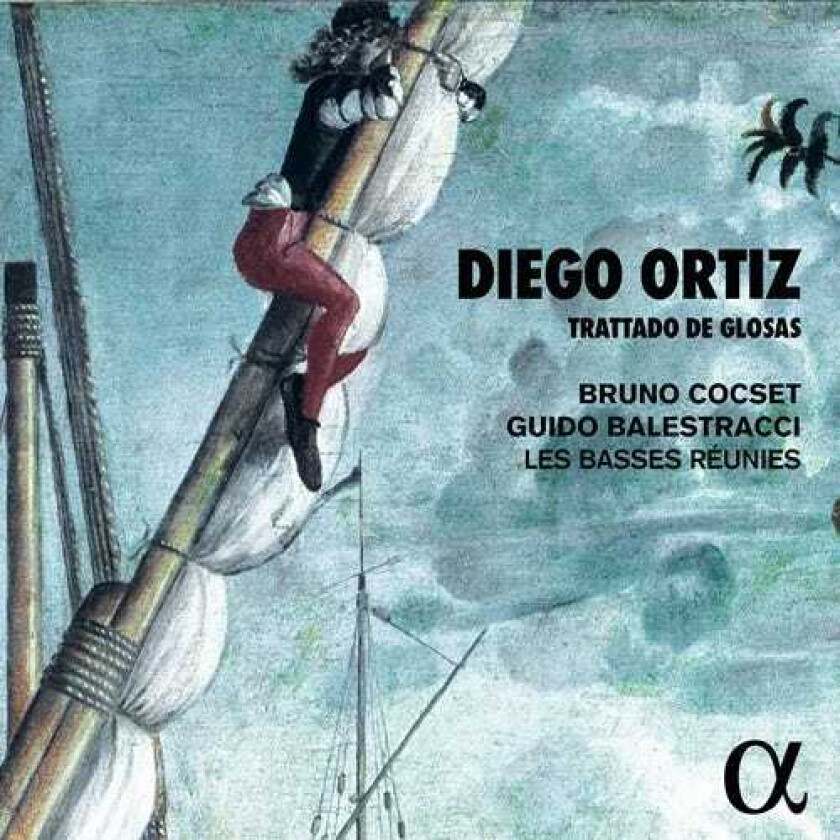 Diego Ortiz, Bruno Cocset, Guido Balestracci, Les Basses Reunies Ortiz: Trattado De Glosas CD