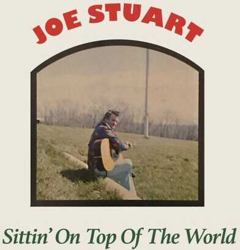 Joe Stuart Sittin' On Top Of The World CD
