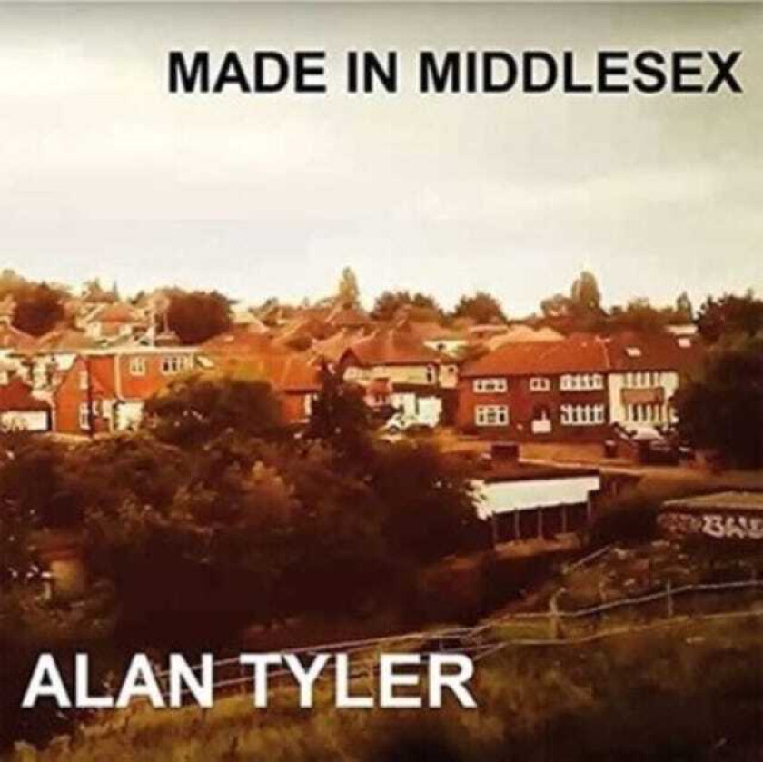 Alan Tyler Made In Middlesex CD