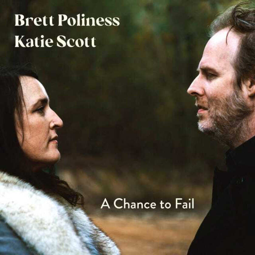 Brett Poliness, Katie Scott Chance To Fail CD