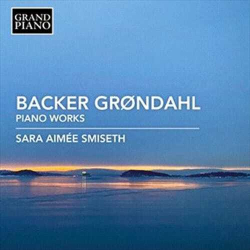 Sara Aimée Smiseth Grøndahl: Piano Works CD