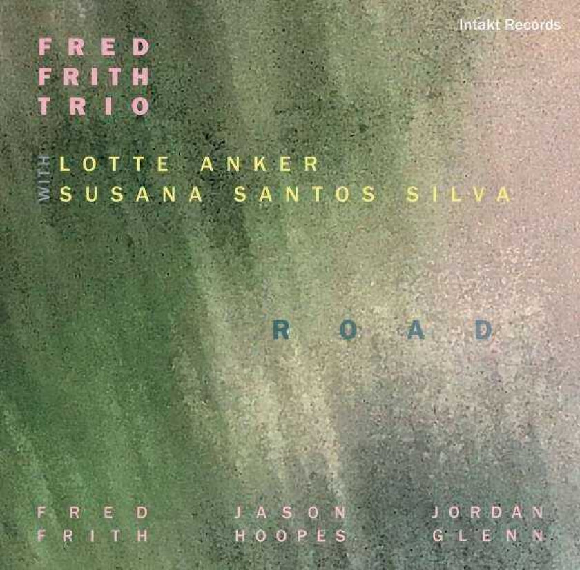 Fred Frith, Lotte Anker, Susana Santos Silva Road CD