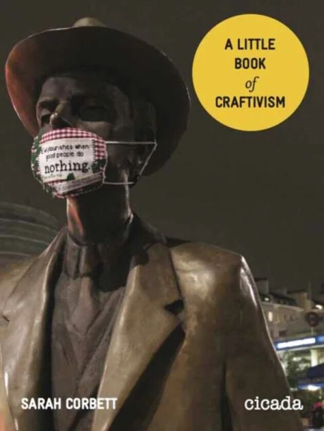 A Little Book of Craftivism av Sarah Corbett